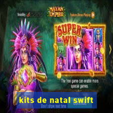 kits de natal swift